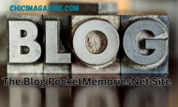 How to Create Lasting Memories with the blog pocketmemoriesnet site