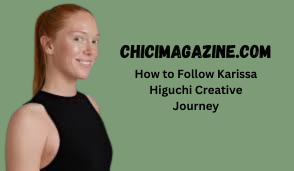 How to Follow Karissa Higuchi Creative Journey