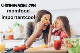 momfood importantcool