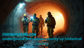 The Role of the undergound fire nassau county ny historical society in Fire Documentation