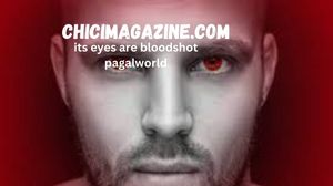 its eyes are bloodshot pagalworld