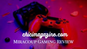 gaming review miracoup